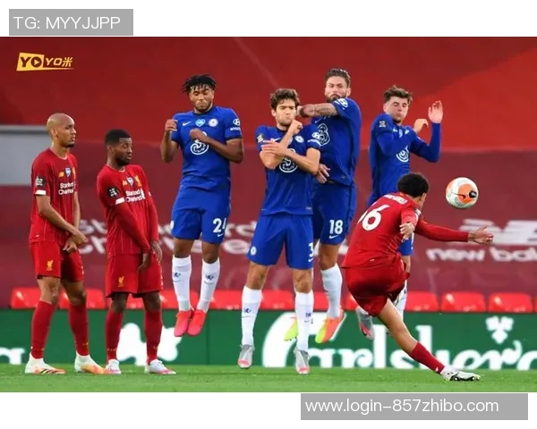 利物浦与切尔西精彩对决比赛直播录像回顾及精彩瞬间分析 利物浦与切尔西精彩对决比赛直播录像回顾及精彩瞬间分析